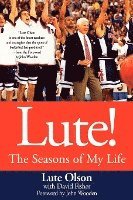Lute Olson, David Fisher - Lute!: The Seasons of My Life, Häftad