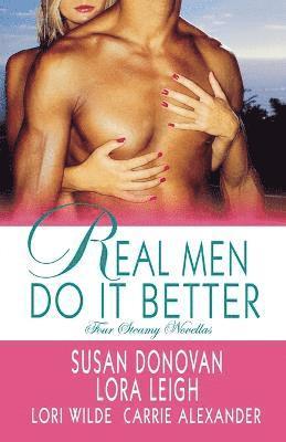 Lora Leigh, Susan Donovan, Lori Wilde, Carrie Alexander - Real Men Do it Better, Häftad