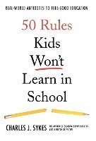bokomslag 50 Rules Kids Won't Learn in School