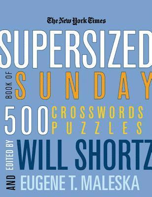 Will Shortz, Eugene T. Maleska - The New York Times Supersized Book of Sunday Crosswords, Häftad