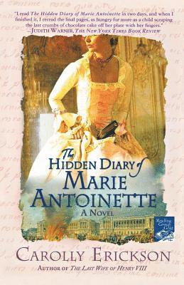Carolly Erickson - The Hidden Diary of Marie Antoinette, Häftad