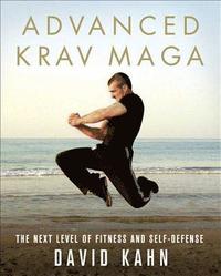 bokomslag Advanced Krav Maga: The Next Level of Fitness and Self-Defense