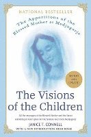 The Visions of the Children: The Apparitions of the Blessed Mother at Medjugorje 1