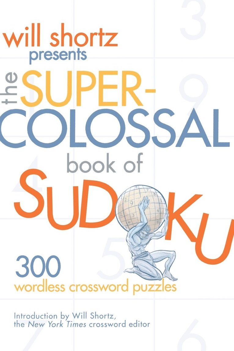Will Shortz, WILL SHORTZ - Will Shortz Presents The Super-Colossal Book of Sudoku, Häftad