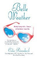 Celia Rivenbark - Belle Weather: Mostly Sunny with a Chance of Scattered Hissy Fits, Häftad