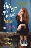 bokomslag Things You Either Hate or Love