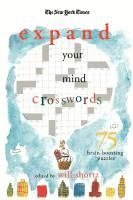 bokomslag The New York Times Expand Your Mind Crosswords: 75 Brain-Boosting Puzzles