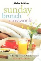 The New York Times, Will Shortz - The New York Times Sunday Brunch Crosswords: From the Pages of the New York Times, Häftad