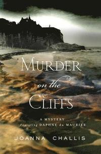 bokomslag Murder on the Cliffs: A Mystery Featuring Daphne Du Maurier