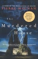 Pierre Magnan - The Murdered House: A Mystery, Häftad