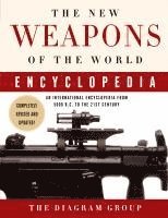bokomslag The New Weapons of the World Encyclopedia: An International Encyclopedia from 5000 B.C. to the 21st Century