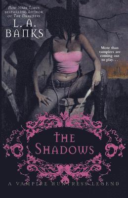 bokomslag The Shadows: A Vampire Huntress Legend