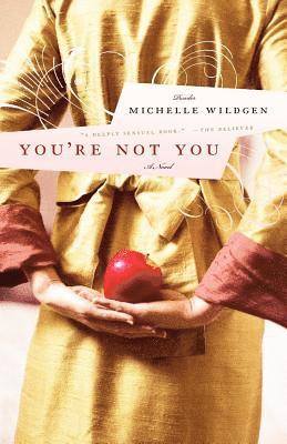 Michelle Wildgen - You're Not You, Häftad