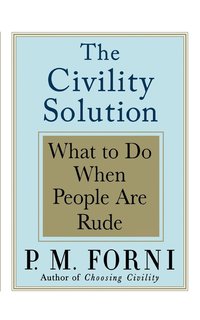 bokomslag Civility Solution: What to Do When People Are Rude