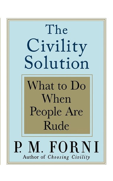bokomslag Civility Solution: What to Do When People Are Rude