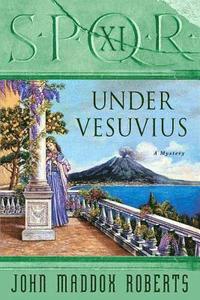 bokomslag Spqr XI: Under Vesuvius: A Mystery