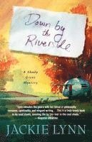 bokomslag Down by the Riverside: A Shady Grove Book