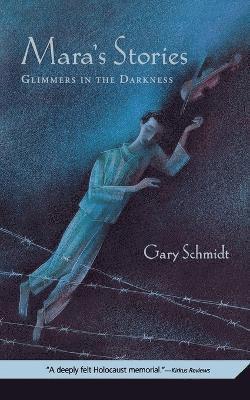 Gary D Schmidt, Gary D. Schmidt, Gary Schmidt - Mara's Stories, Häftad