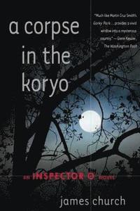 bokomslag A Corpse in the Koryo: An Inspector O Novel