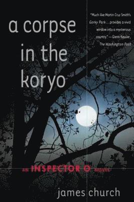 bokomslag A Corpse in the Koryo: An Inspector O Novel