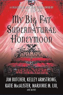 P. N. Elrod - My Big Fat Supernatural Honeymoon, Häftad