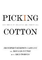 bokomslag Picking Cotton: Our Memoir of Injustice and Redemption