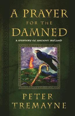 Peter Tremayne - A Prayer for the Damned, Häftad