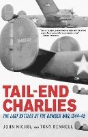 bokomslag Tail-End Charlies: The Last Battles of the Bomber War, 1944-45