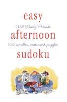bokomslag Will Shortz Presents Easy Afternoon Sudoku: 100 Wordless Crossword Puzzles