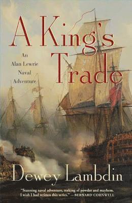 A King's Trade: An Alan Lewrie Naval Adventure 1