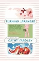 Cathy Yardley - Turning Japanese, Häftad