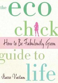 bokomslag The Eco Chick Guide to Life