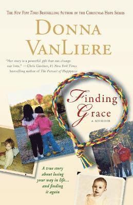 Donna Vanliere, Donna VanLiere - Finding Grace, Häftad