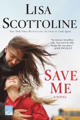 Lisa Scottoline - Save Me, Häftad