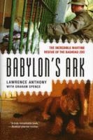bokomslag Babylon's Ark: The Incredible Wartime Rescue of the Baghdad Zoo