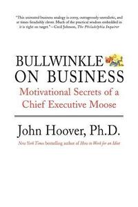 bokomslag Bullwinkle on Business: Motivational Secrets of a Chief Executive Moose