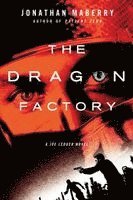 Jonathan Maberry, Michael Homler - The Dragon Factory: A Joe Ledger Novel, Häftad