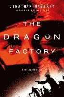 bokomslag The Dragon Factory: A Joe Ledger Novel