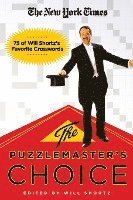 bokomslag The New York Times the Puzzlemaster's Choice: 75 of Will Shortz's Favorite Crosswords