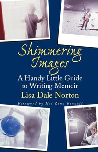 bokomslag Shimmering Images: A Handy Little Guide to Writing Memoir
