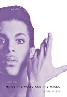 bokomslag Prince: Inside the Music and the Masks
