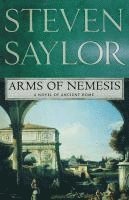 Steven Saylor, Steven W. Saylor - Arms of Nemesis, Häftad