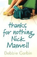 bokomslag Thanks for Nothing, Nick Maxwell