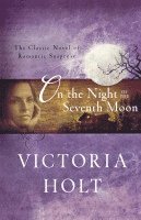bokomslag On the Night of the Seventh Moon: The Classic Novel of Romantic Suspense