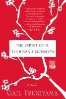 Gail Tsukiyama - The Street of a Thousand Blossoms, Häftad