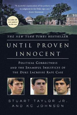 Stuart Taylor Jr, K C Johnson - Until Proven Innocent, Häftad