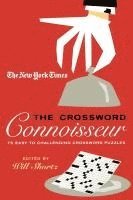 New York Times, Will Shortz - The New York Times the Crossword Connoisseur: 75 Easy to Challenging Crossword Puzzles, Häftad