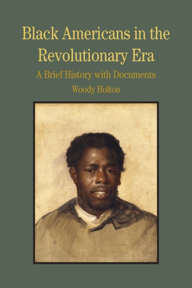 Woody Holton - Black Americans in the Revolutionary Era, Häftad