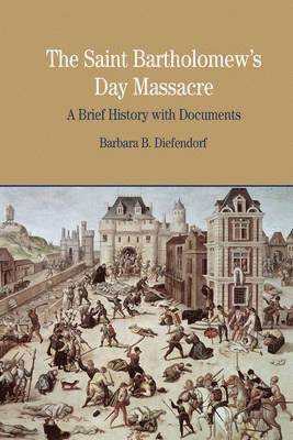 bokomslag The St. Bartholomew's Day Massacre