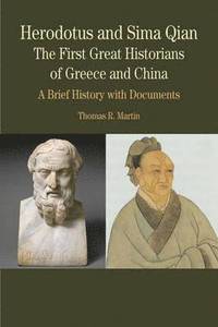 bokomslag Herodotus and Sima Qian: The First Great Historians of Greece and China